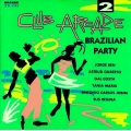 Club Arcade 2 - Brazilian Party 